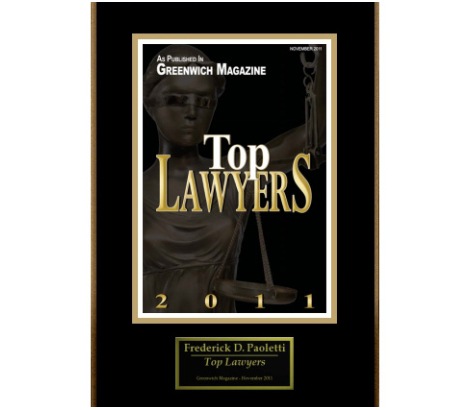 As Published In Greenwich Magazine | Top Lawyers | Frederick D. Paoletti | 2011