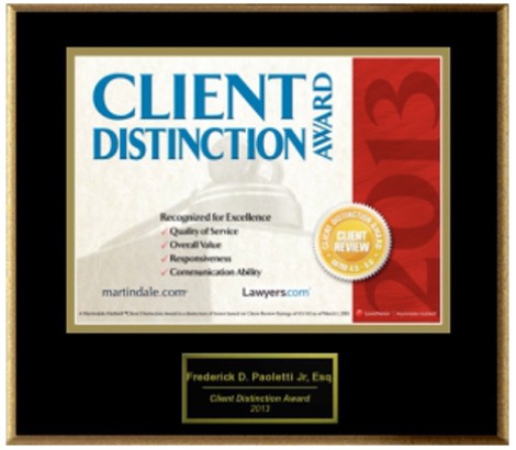 Client Distinction Award | Recognized for Excellence | martindale.com | Lawyers.com | Frederick D. Paoletti, Esq. | 2013