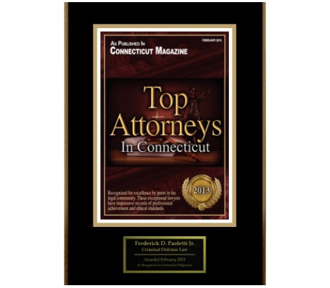 As Published In Connecticut Magazine | Top Attorneys In Connecticut | Frederick D. Paoletti Jr. | 2013